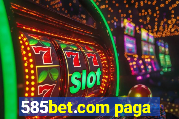 585bet.com paga